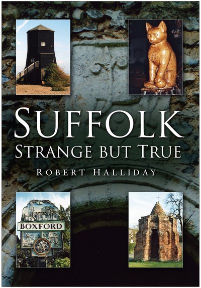 Cover for Robert Halliday · Suffolk Strange But True (Pocketbok) (2008)