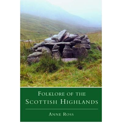 Cover for Anne Ross · Folklore of the Scottish Highlands (Paperback Bog) [2 Revised edition] (2000)