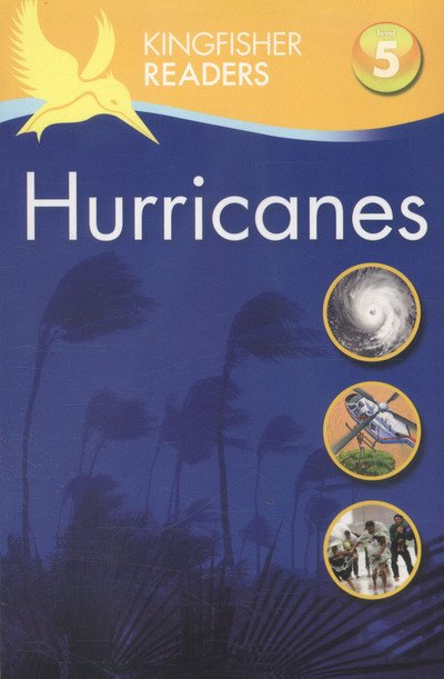 Kingfisher Readers: Hurricanes  (Level 5: Reading Fluently) - Kingfisher Readers - Chris Oxlade - Bøker - Pan Macmillan - 9780753441046 - 22. september 2016