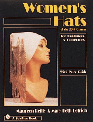 Cover for Maureen Reilly · Women's Hats of the 20th Century: For Designers and Collectors (Hardcover Book) (1997)