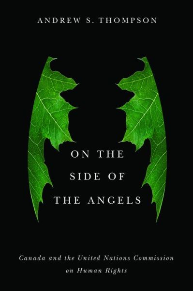 Cover for Andrew Thompson · On the Side of the Angels: Canada and the United Nations Commission on Human Rights (Paperback Book) (2017)