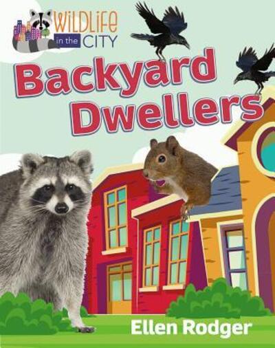 Cover for Ellen Rodger · Backyard Dwellers (Paperback Book) (2019)