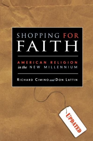 Cover for Cimino, Richard (North Bellmore, New York) · Shopping for Faith: American Religion in the New Millennium (Taschenbuch) (2002)