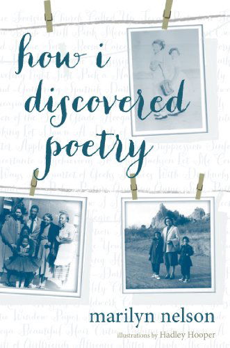 Cover for Marilyn Nelson · How I Discovered Poetry (Hardcover Book) [First edition] (2014)