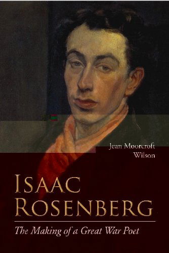 Cover for Jean Moorcroft Wilson · Isaac Rosenberg: the Making of a Great War Poet: a New Life (Hardcover Book) (2009)