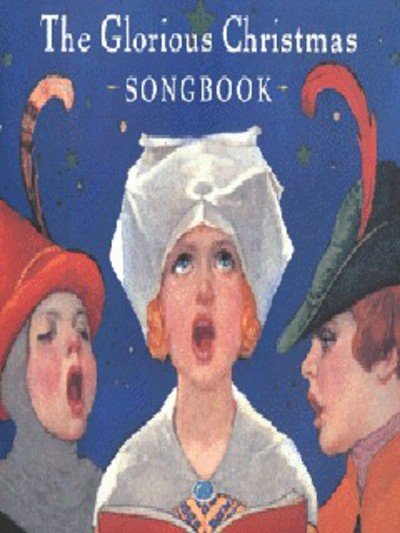 Cover for Cooper Edens · The Glorious Christmas Songbook (Hardcover Book) [Classic illustrated edition] (1999)