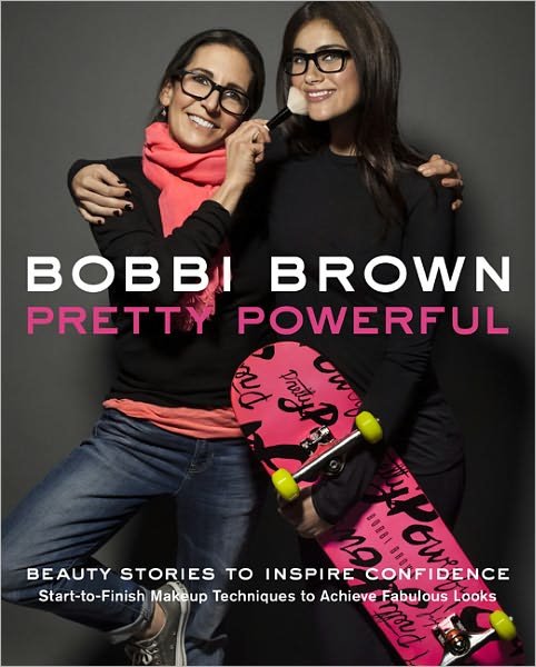Cover for Bobbi Brown · Bobbi Brown's Pretty Powerful (Hardcover Book) (2012)