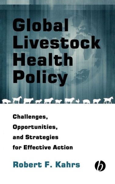 Cover for Robert F. Kahrs · Global Livestock Health Policy: Challenges, Opportunties and Strategies for Effective Action (Hardcover Book) (2003)