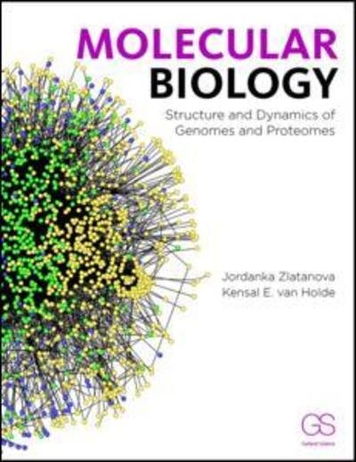 Cover for Zlatanova, Jordanka (Department of Molecular Biology, University of Wyoming) · Molecular Biology: Structure and Dynamics of Genomes and Proteomes (Taschenbuch) (2015)