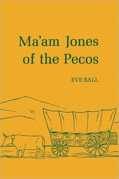 Cover for Eve Ball · Ma'am Jones of the Pecos (Pocketbok) (1973)