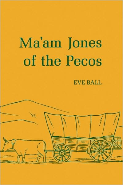 Cover for Eve Ball · Ma'am Jones of the Pecos (Pocketbok) (1973)