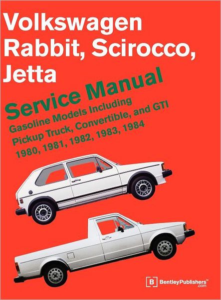 Cover for Bentley Publishers · Volkswagen Rabbit, Scirocco, Jetta (A1) Goasoline Service Manual: 1980 1981 1982 1983 1984 (Hardcover Book) (1987)