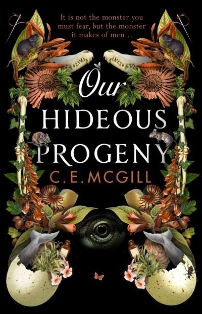 Cover for C. E. McGill · Our Hideous Progeny: A thrilling Gothic Adventure (Innbunden bok) (2023)