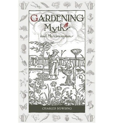 Cover for Charles Dowding · Gardening Myths and Misconceptions (Hardcover bog) (2014)