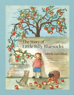Cover for Sibylle von Olfers · The Story of Little Billy Bluesocks (Innbunden bok) (2012)