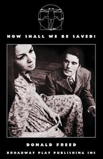 Cover for Donald Freed · How Shall We Be Saved? (Pocketbok) (2019)