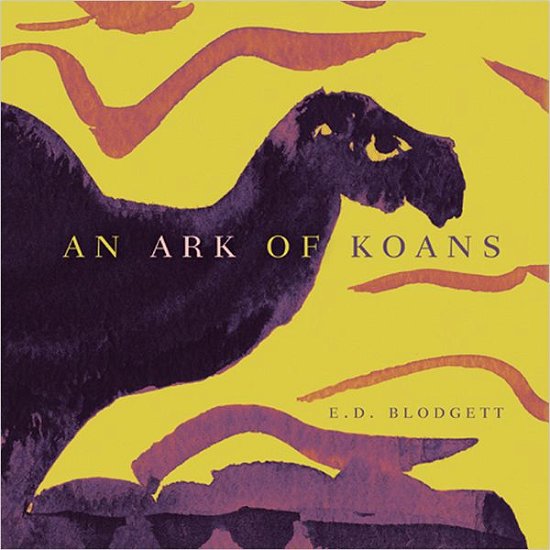 Cover for E.D. Blodgett · An Ark of Koans - cuRRents (Paperback Bog) [UK Ed. edition] (2003)