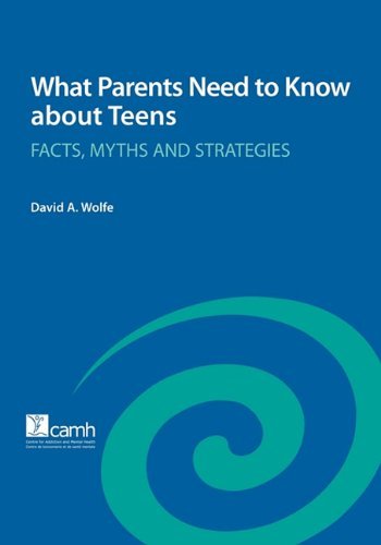 Cover for David A. Wolfe · What Parents Need to Know About Teens: Facts, Myths and Strategies (Paperback Book) (2007)