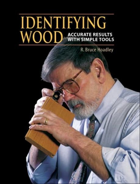 Cover for R. Bruce Hoadley · Identifying Wood: Accurate Results with Simple Tools (Hardcover Book) (1990)