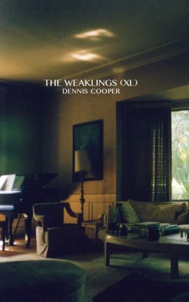 Cover for Dennis Cooper · The Weaklings (Taschenbuch) [size XL] (2013)