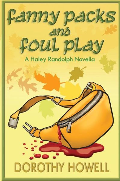 Cover for Dorothy Howell · Fanny Packs and Foul Play (A Haley Randolph Mystery) (Paperback Book) (2015)