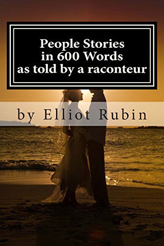 Cover for Elliot M. Rubin · People Stories in 600 Words: As Told Be a Raconteur (Pocketbok) (2014)