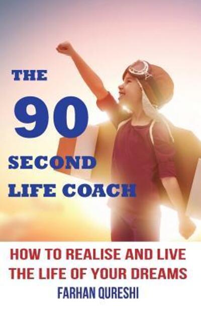 Cover for Farhan Qureshi · The 90 Second Life Coach (Paperback Book) (2017)