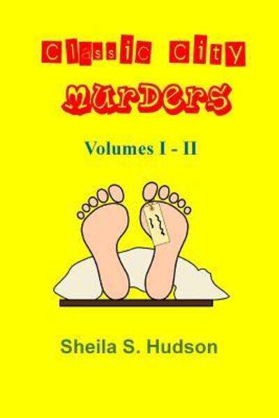 Cover for Sheila S Hudson · Classic City Murders, Volumes I - II (Paperback Book) (2016)