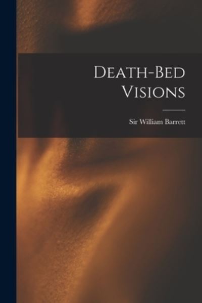 Cover for Sir William Barrett · Death-bed Visions (Paperback Book) (2021)