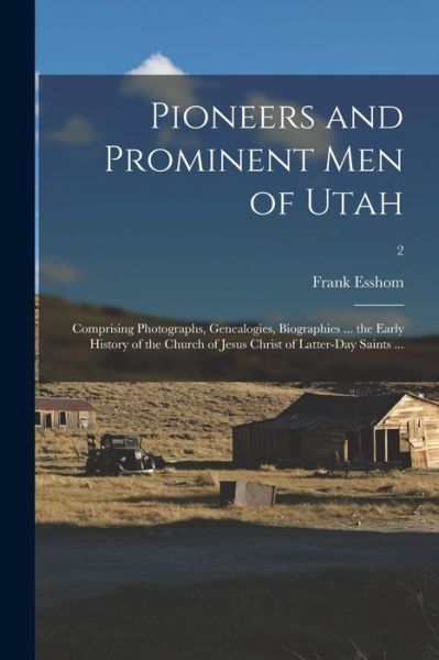 Cover for Frank (Frank Ellwood) B 1865 Esshom · Pioneers and Prominent Men of Utah (Paperback Book) (2021)