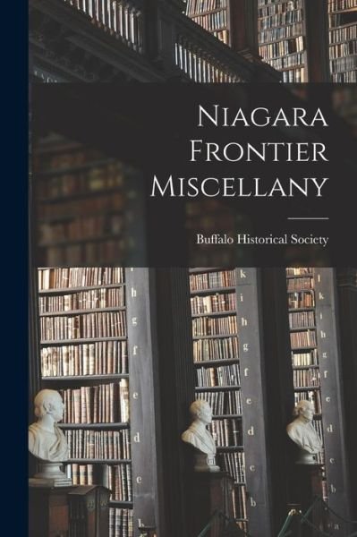 Cover for Buffalo Historical Society (Buffalo · Niagara Frontier Miscellany (Paperback Book) (2021)