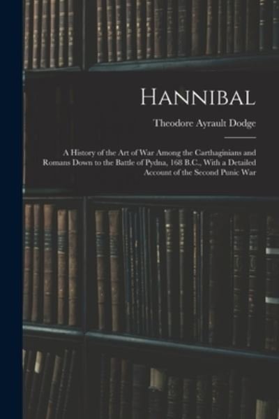 Cover for Theodore Ayrault Dodge · Hannibal (Book) (2022)