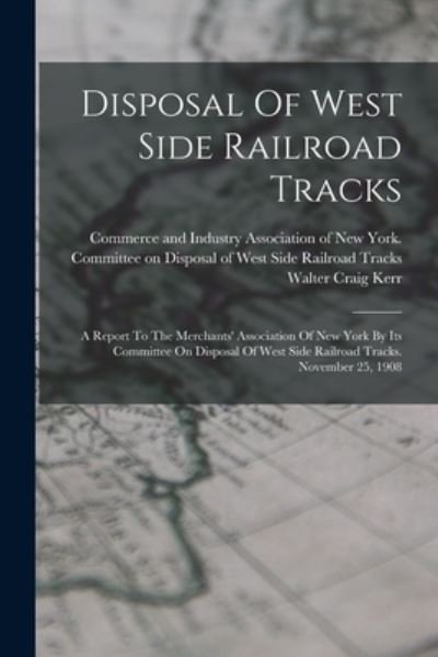 Cover for Commerce and Industry Association of · Disposal of West Side Railroad Tracks (Bog) (2022)
