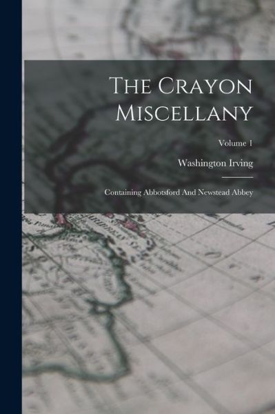 Crayon Miscellany - Washington Irving - Books - Creative Media Partners, LLC - 9781019285046 - October 27, 2022