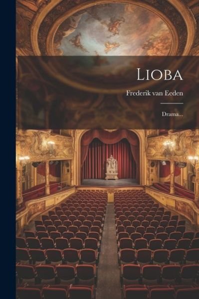 Lioba - Frederik Van Eeden - Livros - Creative Media Partners, LLC - 9781021769046 - 18 de julho de 2023