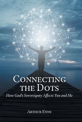 Cover for Arthur Enns · Connecting the Dots (Hardcover Book) (2021)