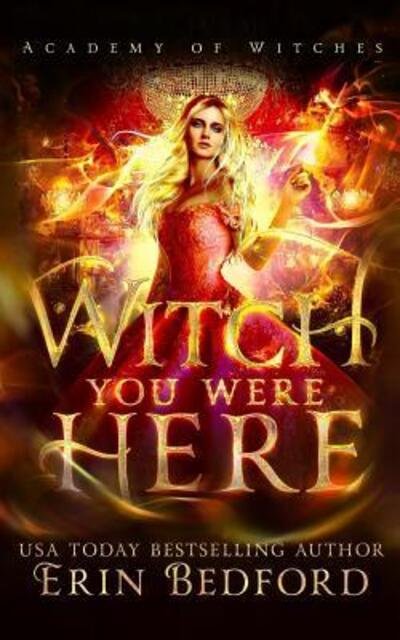 Cover for Erin Bedford · Witch You Were Here (Paperback Book) (2019)