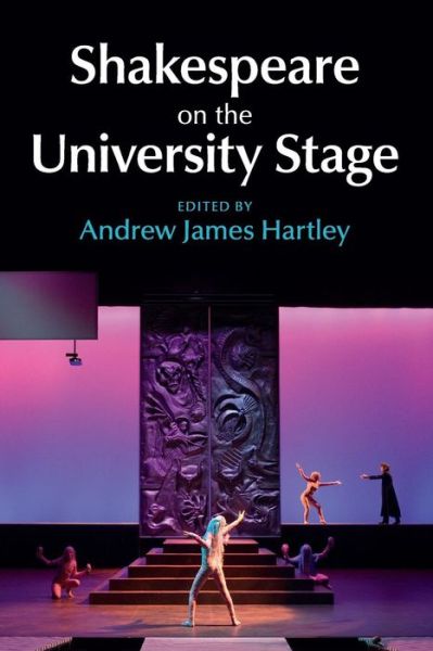 Cover for Andrew James Hartley · Shakespeare on the University Stage (Taschenbuch) (2017)