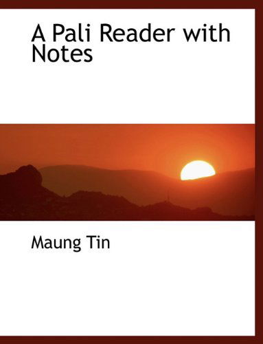 Cover for Maung Tin · A Pali Reader with Notes (Paperback Book) [Large type / large print edition] (2009)