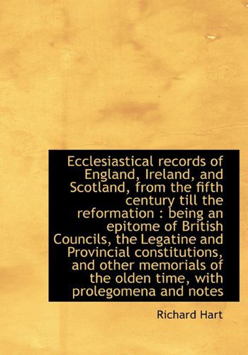 Cover for Richard Hart · Ecclesiastical Records of England, Ireland, and Scotland, from the Fifth Century Till the Reformatio (Hardcover Book) (2009)