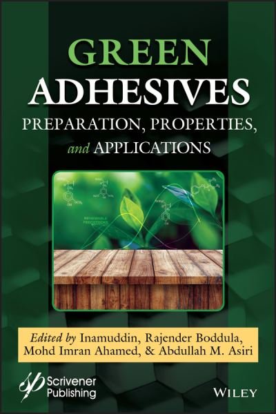 Cover for I Inamuddin · Green Adhesives: Preparation, Properties, and Applications (Hardcover bog) (2020)