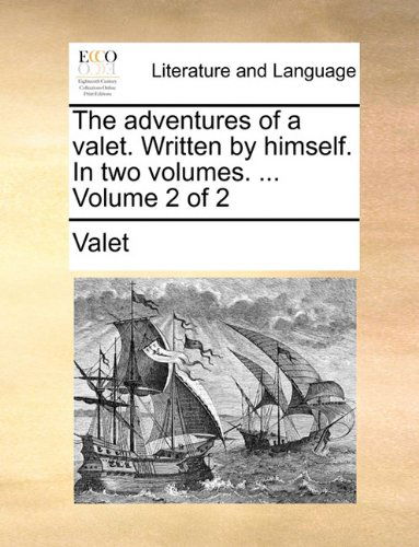 Cover for Valet · The Adventures of a Valet. Written by Himself. in Two Volumes. ...  Volume 2 of 2 (Paperback Book) (2010)