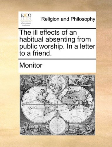 Cover for Monitor · The Ill Effects of an Habitual Absenting from Public Worship. in a Letter to a Friend. (Paperback Book) (2010)