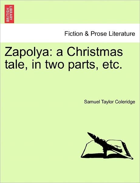 Cover for Samuel Taylor Coleridge · Zapolya: a Christmas Tale, in Two Parts, Etc. (Paperback Book) (2011)