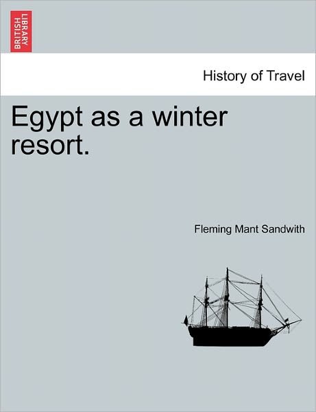 Cover for Fleming Mant Sandwith · Egypt As a Winter Resort. (Paperback Bog) (2011)