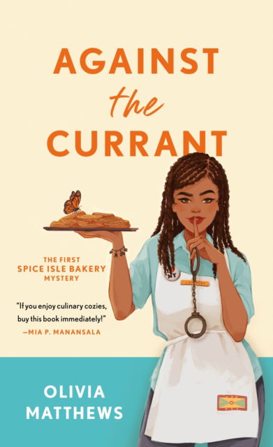 Against the Currant: A Spice Isle Bakery Mystery - A Spice Isle Bakery Mystery - Olivia Matthews - Books - St Martin's Press - 9781250839046 - February 20, 2023