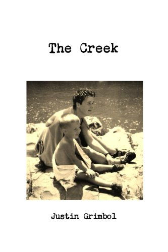 Cover for Justin Grimbol · The Creek (Paperback Book) (2013)