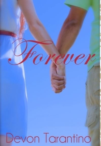 Cover for Devon Tarantino · Forever (Hardcover Book) (2014)
