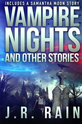 Cover for J.r. Rain · Vampire Nights and Other Stories (Includes a Samantha Moon Story) (Taschenbuch) (2014)