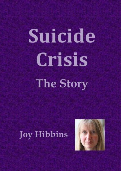 Cover for Joy Hibbins · Suicide Crisis: the Story (Paperback Book) (2015)